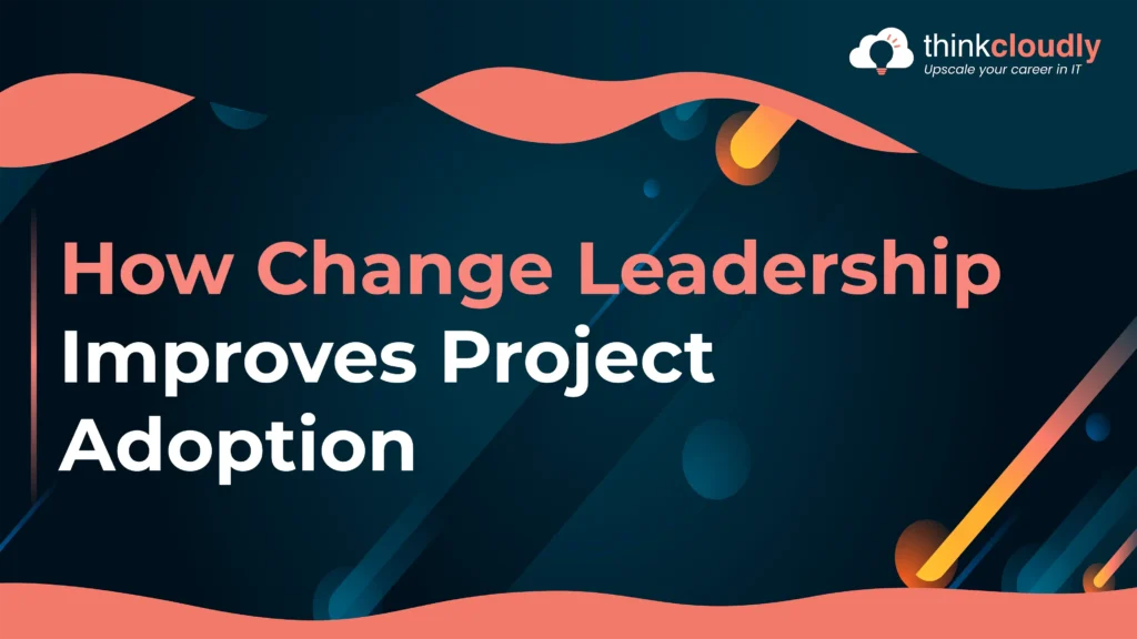 Change Leadership