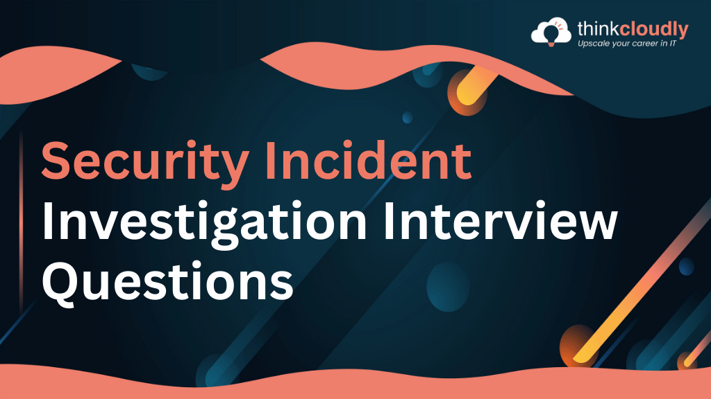 Security Incident Investigation