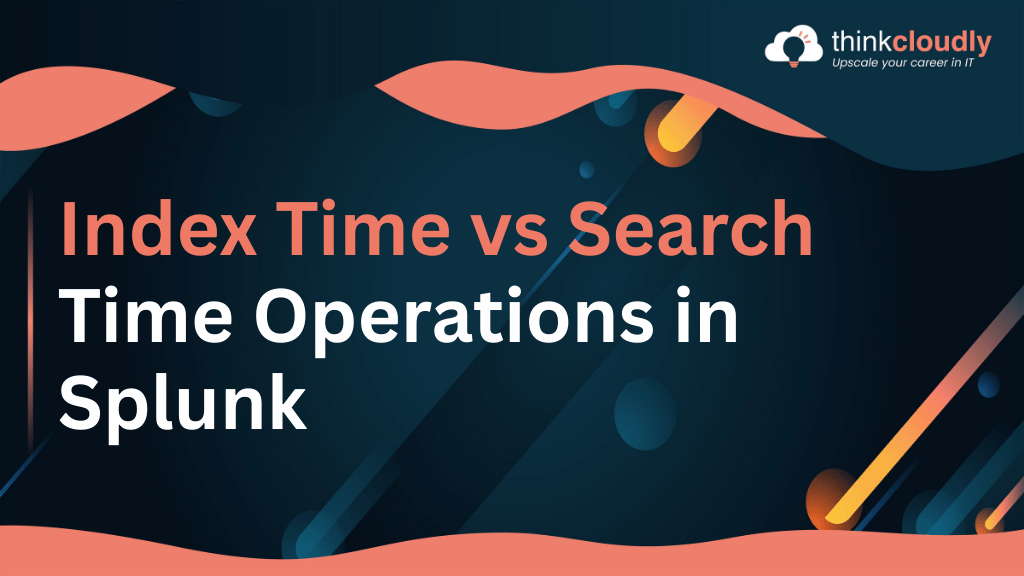 Index Time vs Search Time