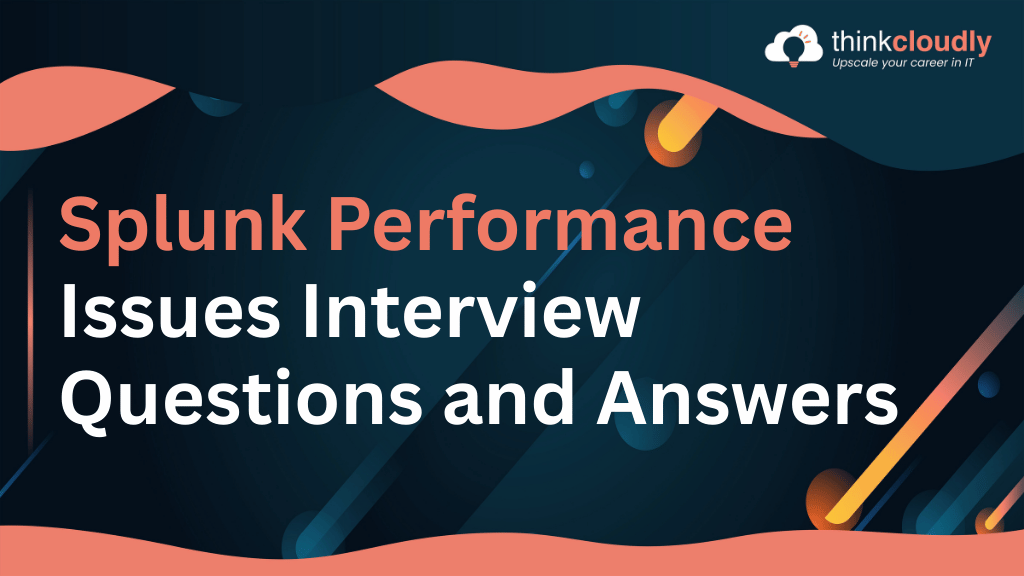 Splunk Performance Issues