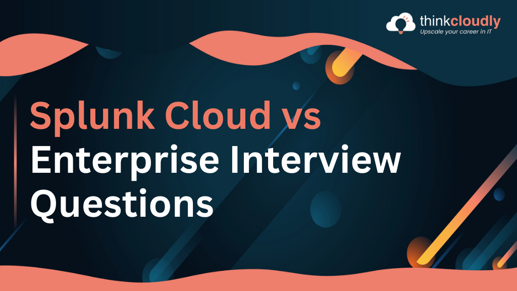 Splunk Cloud vs Enterprise