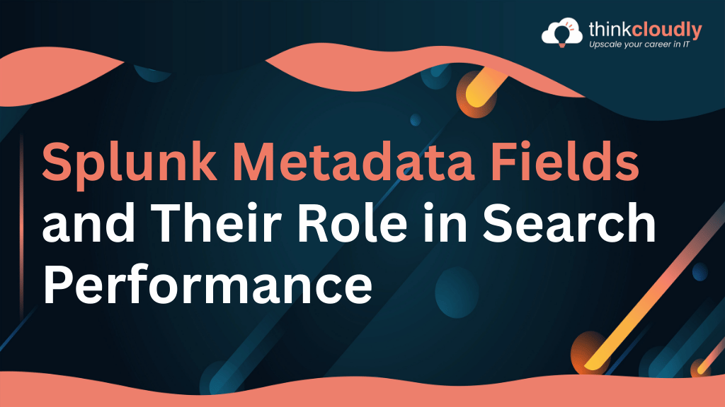 Splunk Metadata Fields