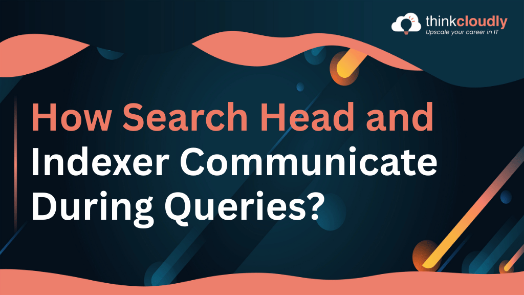 Search Head and Indexer