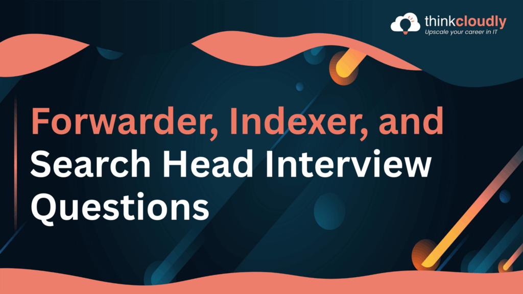 Forwarder Indexer Search Head