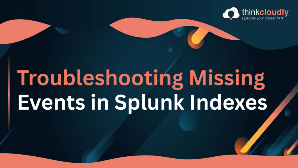 Missing Events Troubleshooting