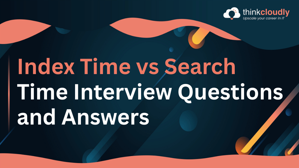 Index Time vs Search Time