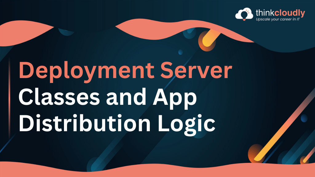 Deployment Server Classes