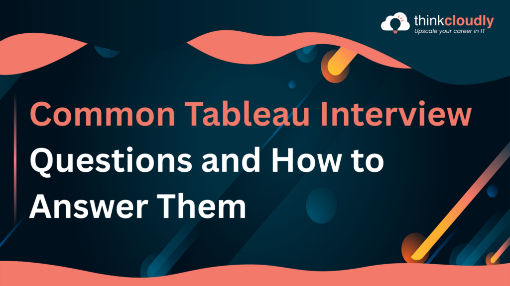 Tableau Interview Questions