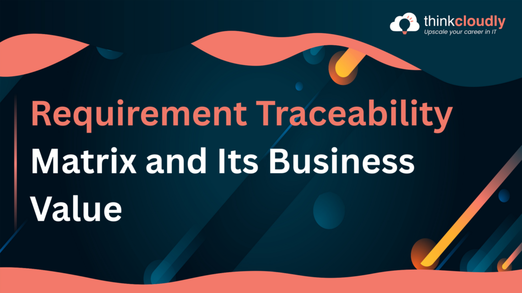 Requirement Traceability Matrix