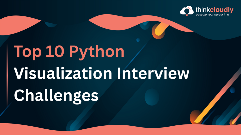 Python Visualization Interview questions