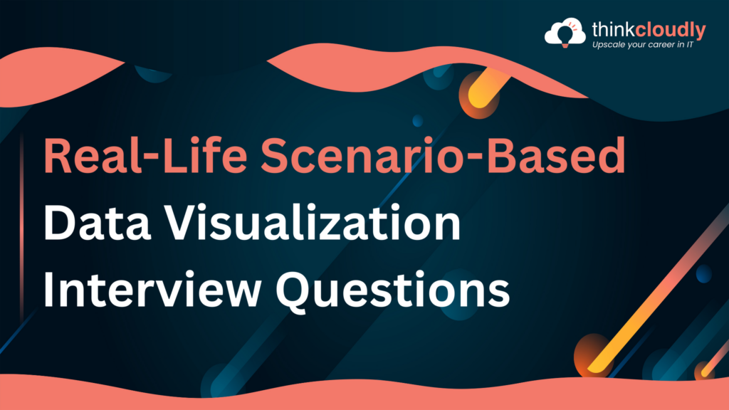 Scenario-Based Data Visualization Interview