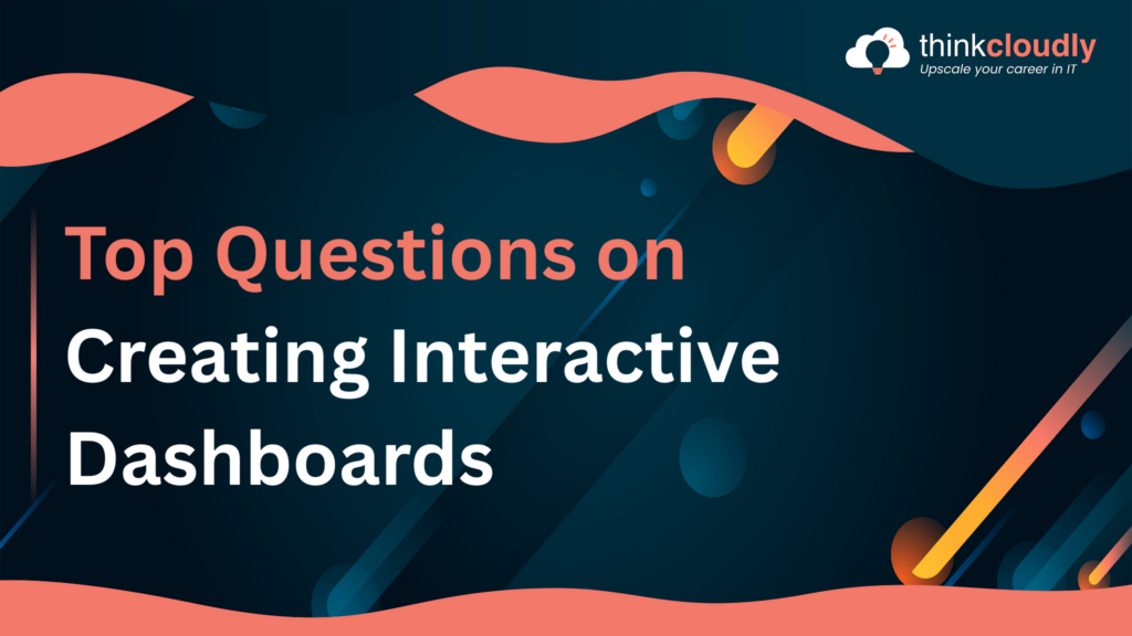 Creating Interactive Dashboards