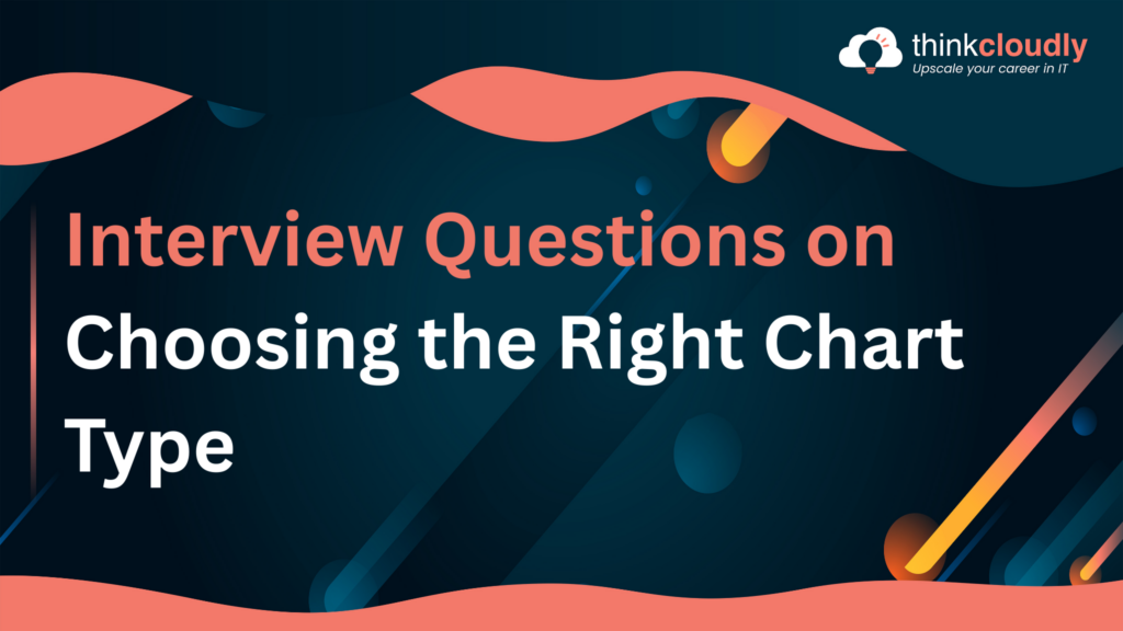 Choosing the Right Chart Type