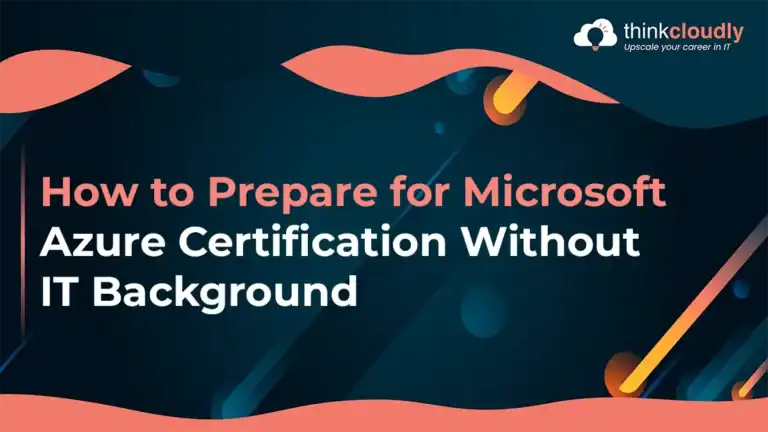 Microsoft Azure Certification Without IT Background  