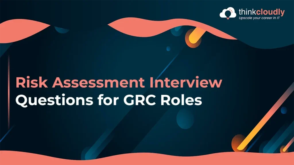 Risk Assessment Interview Questions