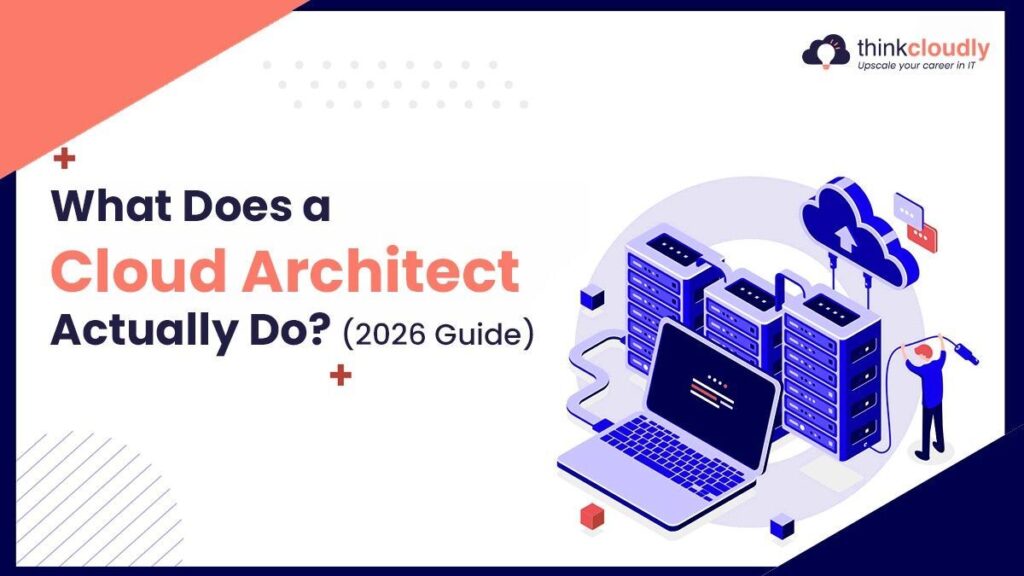 What a Cloud Architect Actually Does