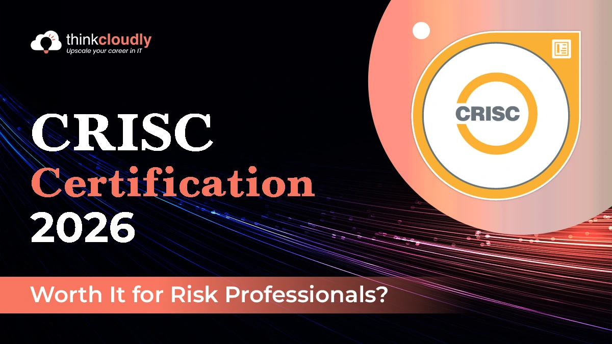 CRISC Certification 2026 Worth It for Risk Professionals CRISC Certification 2026 Worth It for Risk Professionals