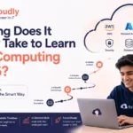 How Long Does It Actually Take to Learn Cloud Computing in 2026