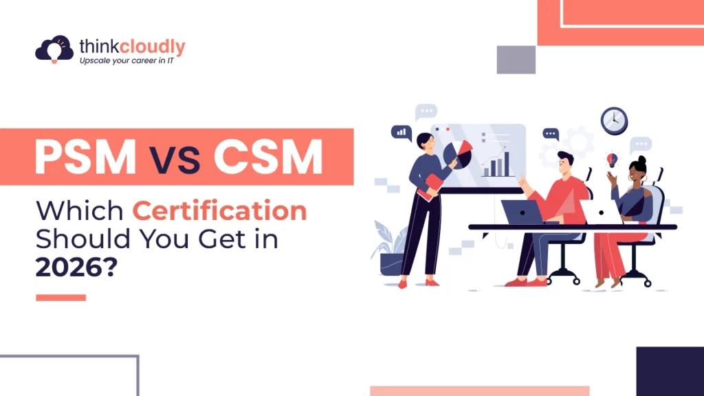 PSM vs CSM Which Scrum Master Certification Should You Get in 2026