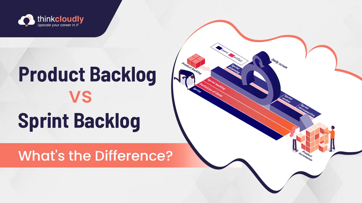 Product Backlog vs Sprint Backlog