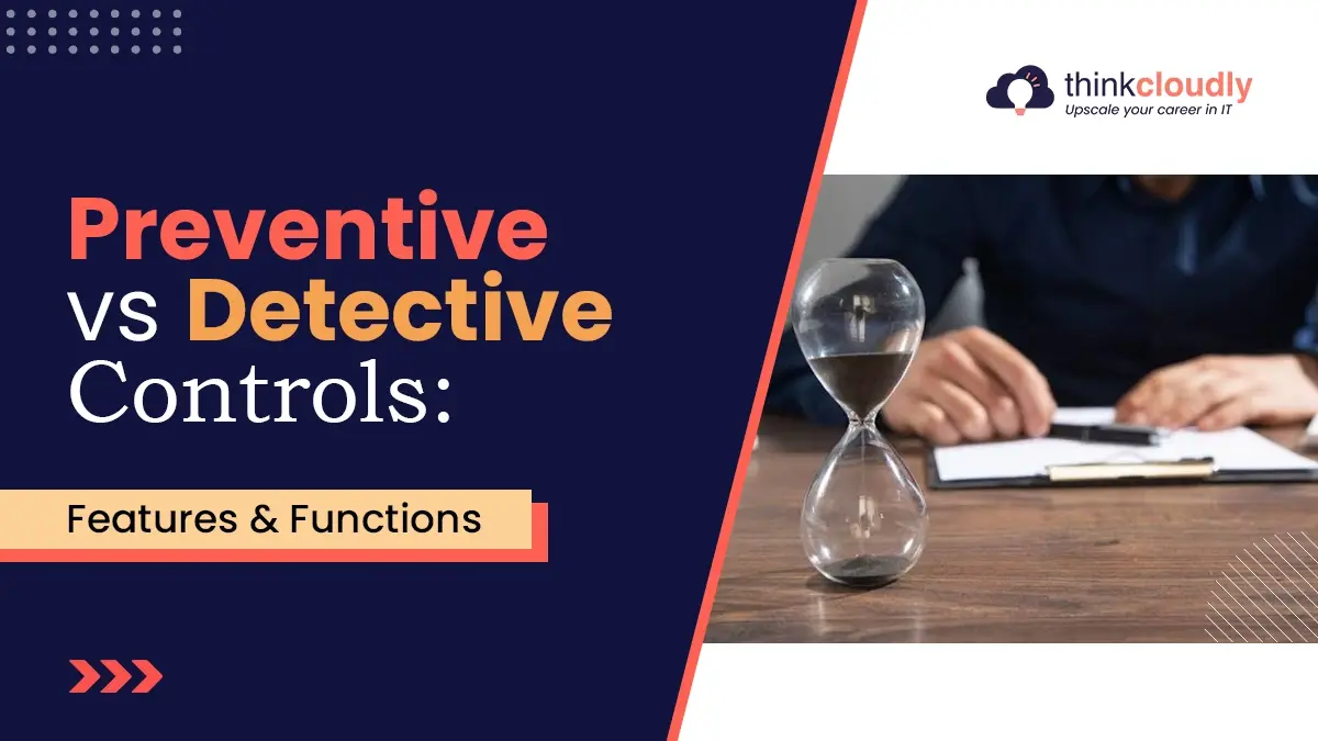 Preventive vs Detective Controls