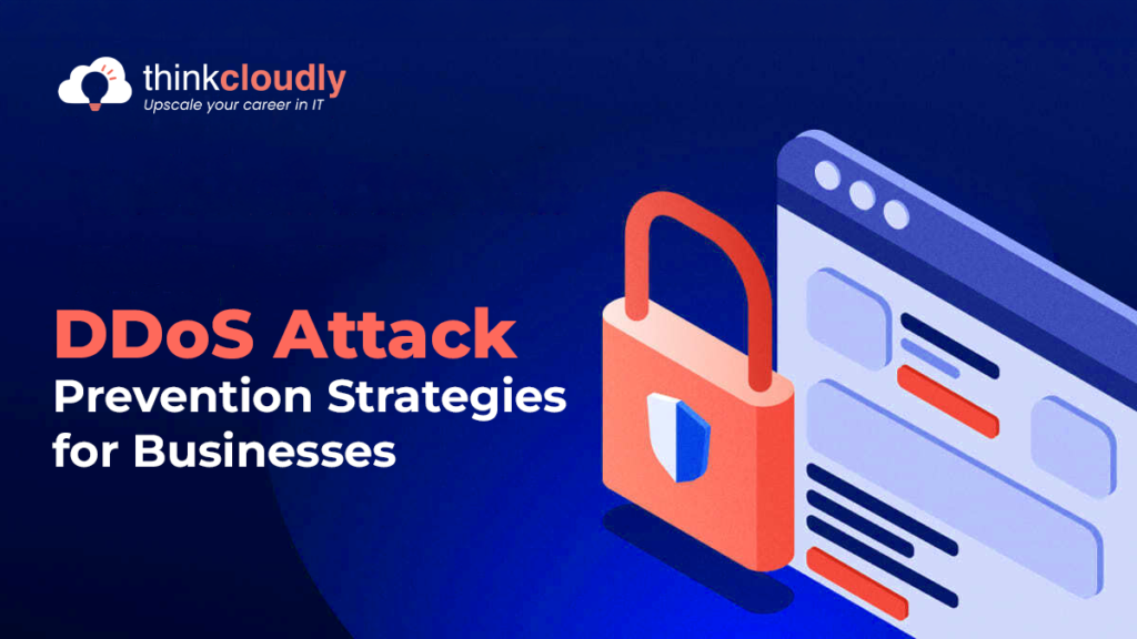 DDoS Attack Prevention Strategies for Businesses