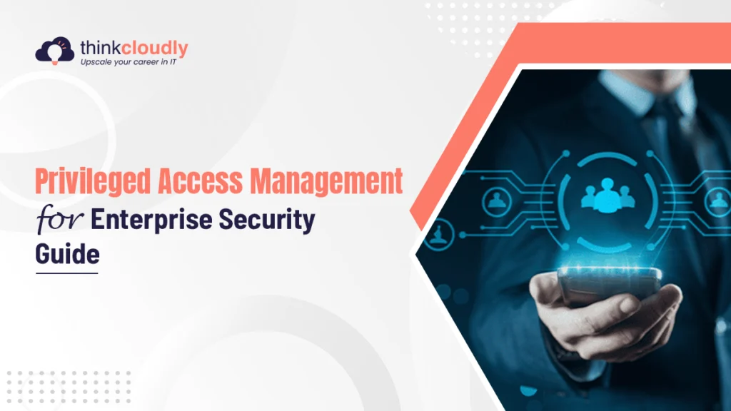 Privileged Access Management for Enterprise Security Guide