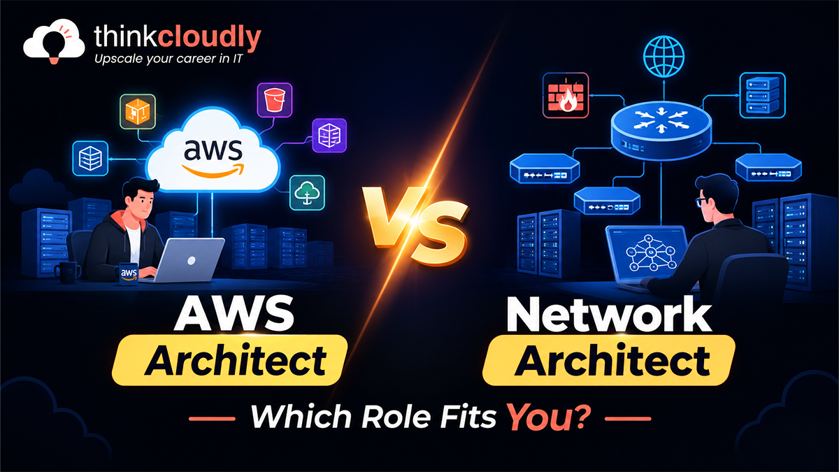 AWS Architect vs Network Architect Which Role Fits You
