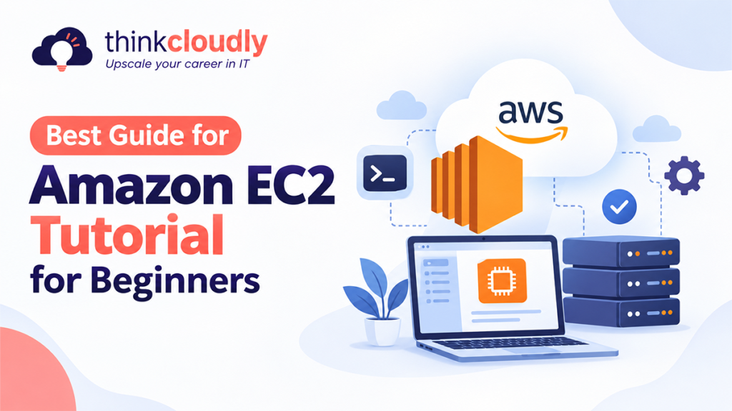 Best Guide for Amazon EC2 Tutorial for Beginners