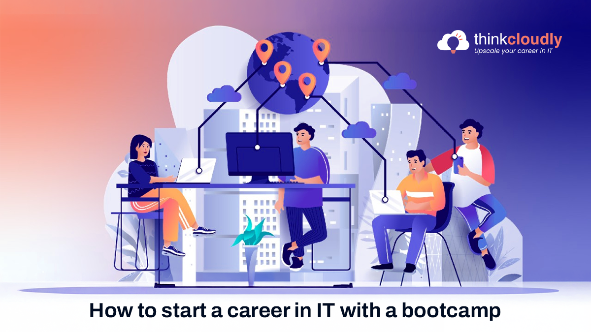 How to Start a Career in IT with a Bootcamp