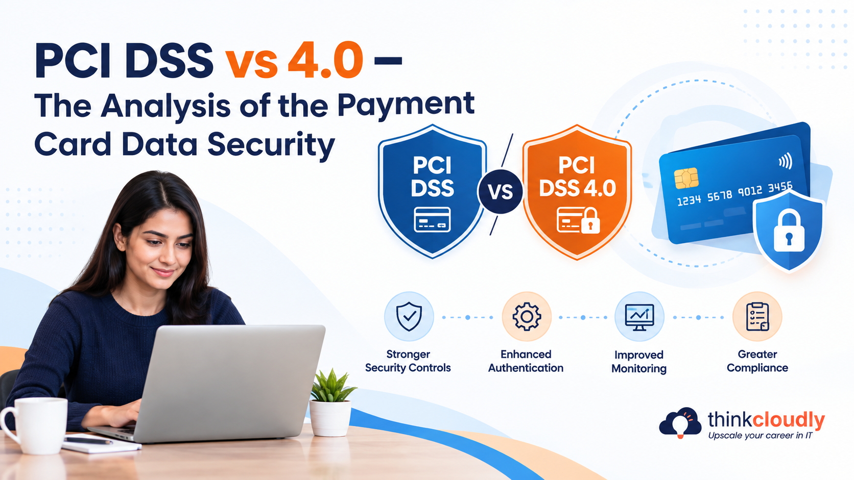 PCI DSS vs 4.0 – The Analysis of the Payment Card Data Security