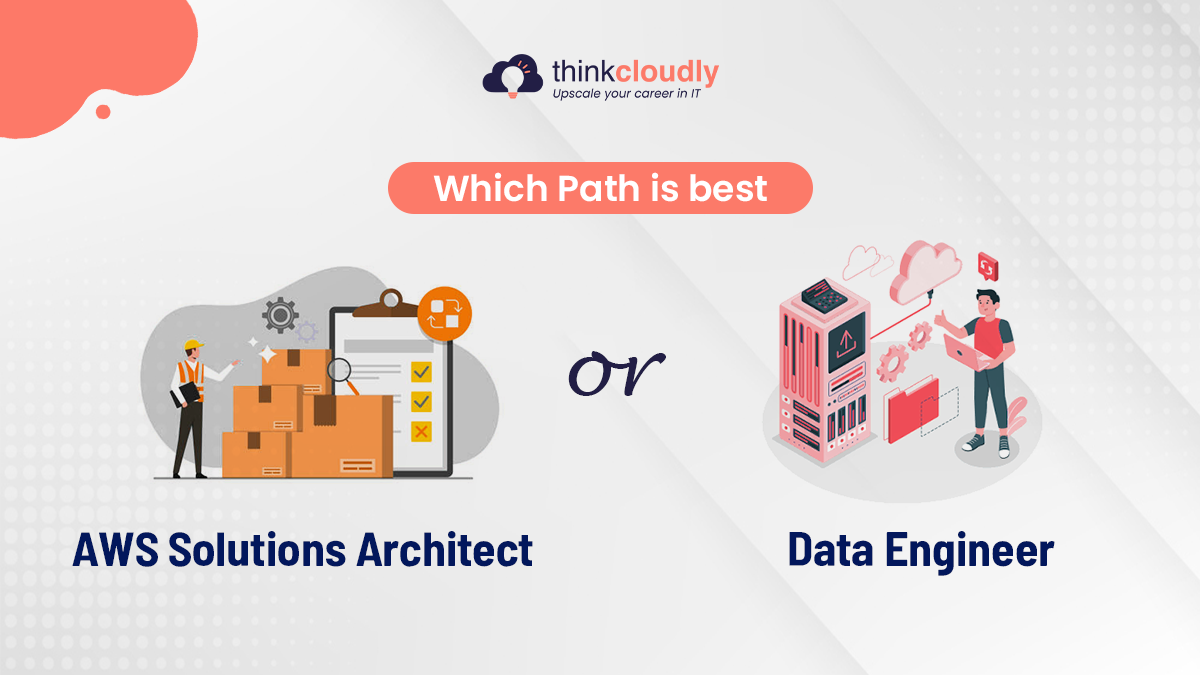 Which path is best in AWS Solutions Architect or Data Engineer